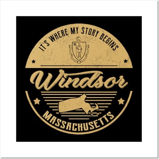 Windsor Massachusetts It's Where my story begins Posters and Art